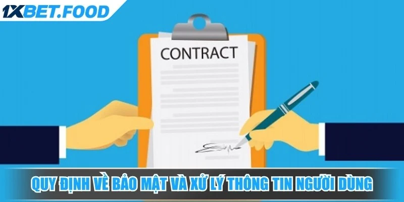 Quy định về bảo mật và xử lý thông tin người dùng